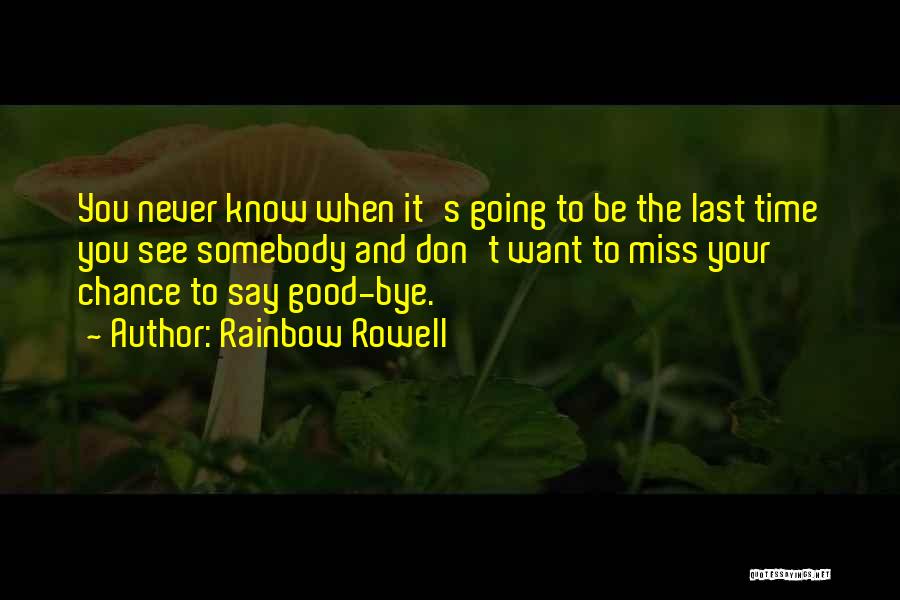 The Last Bye Quotes By Rainbow Rowell