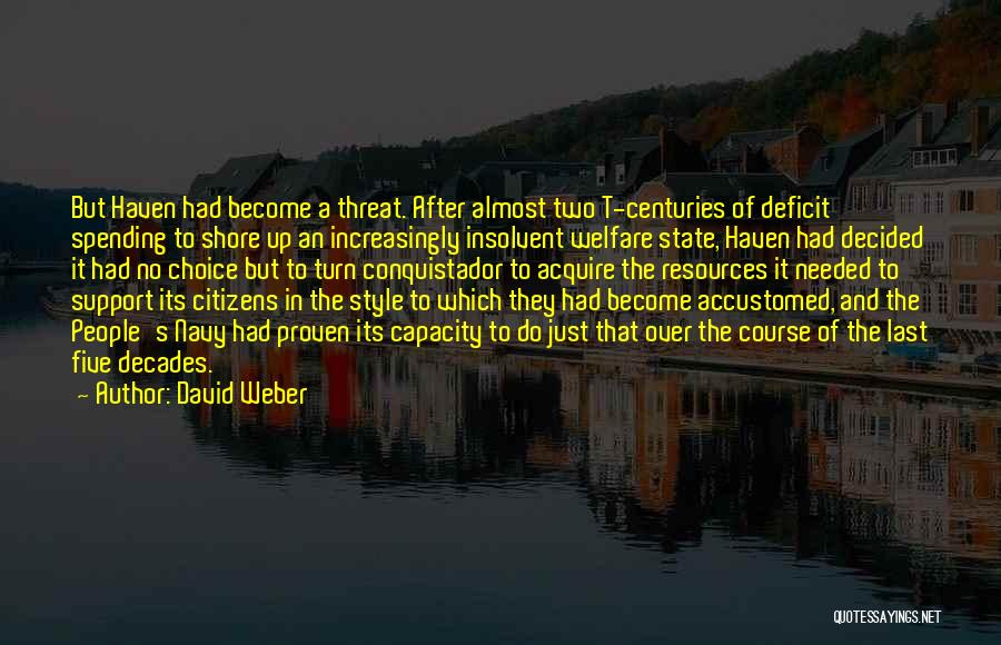 The Last Conquistador Quotes By David Weber