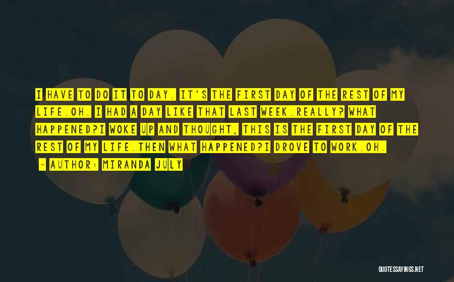 The Last Day Of My Life Quotes By Miranda July