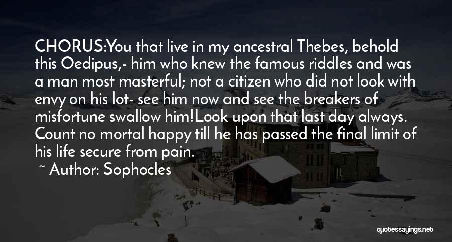 The Last Day Of My Life Quotes By Sophocles