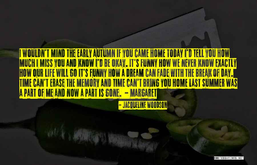 The Last Day Of Summer Quotes By Jacqueline Woodson The Last Day Of Summer Quotes By Jacqueline Woodson