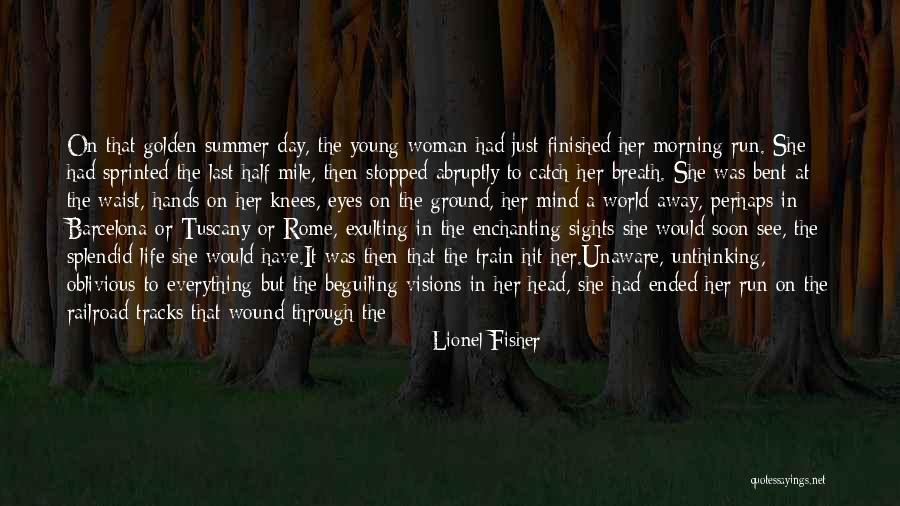 The Last Day Of Summer Quotes By Lionel Fisher The Last Day Of Summer Quotes By Lionel Fisher