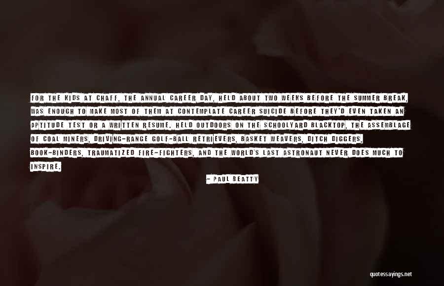 The Last Day Of Summer Quotes By Paul Beatty The Last Day Of Summer Quotes By Paul Beatty