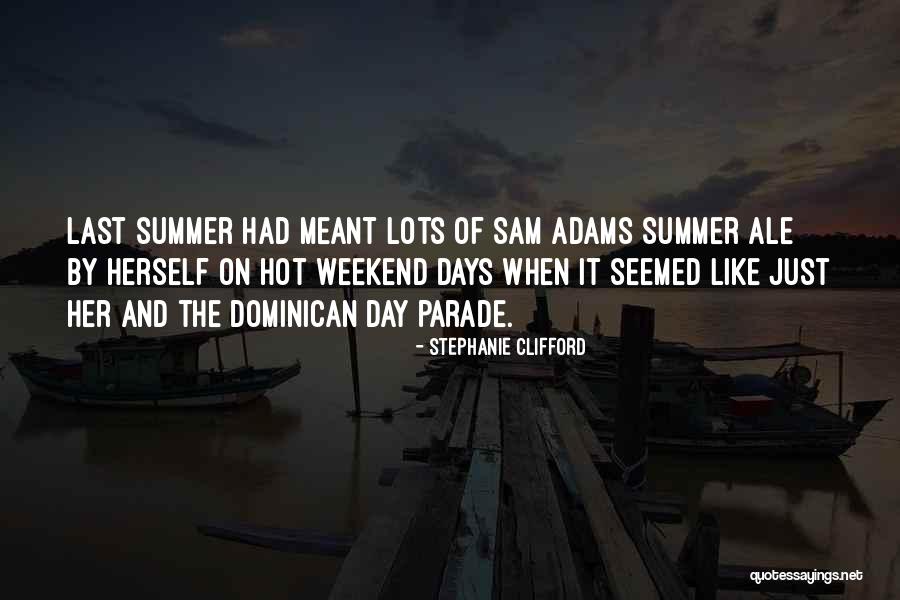 The Last Day Of Summer Quotes By Stephanie Clifford The Last Day Of Summer Quotes By Stephanie Clifford