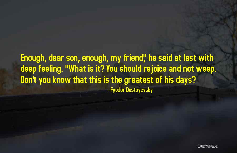 The Last Days Quotes By Fyodor Dostoyevsky The Last Days Quotes By Fyodor Dostoyevsky