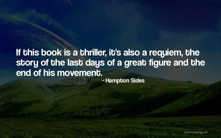The Last Days Quotes By Hampton Sides The Last Days Quotes By Hampton Sides