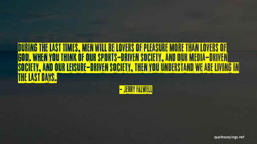 The Last Days Quotes By Jerry Falwell The Last Days Quotes By Jerry Falwell