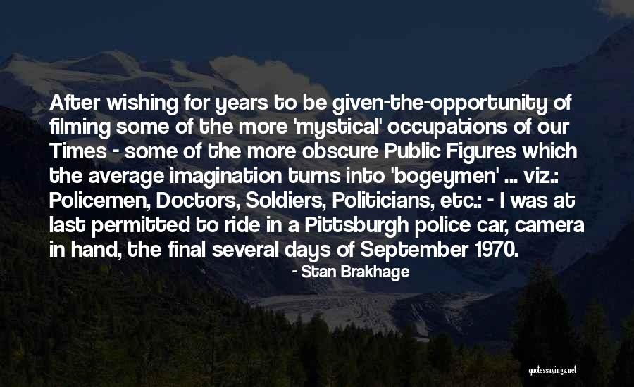 The Last Days Quotes By Stan Brakhage The Last Days Quotes By Stan Brakhage