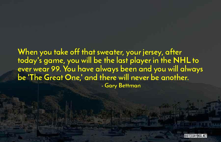 The Last Ever After Quotes By Gary Bettman The Last Ever After Quotes By Gary Bettman