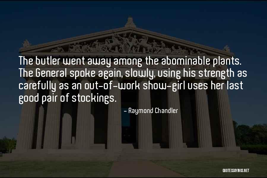 The Last Girl Quotes By Raymond Chandler The Last Girl Quotes By Raymond Chandler