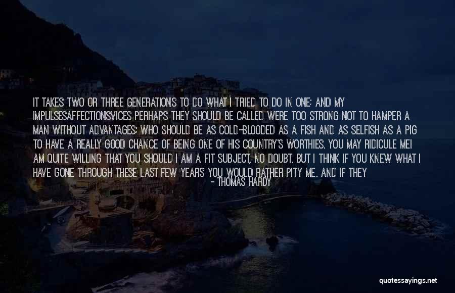 The Last Good Country Quotes By Thomas Hardy The Last Good Country Quotes By Thomas Hardy