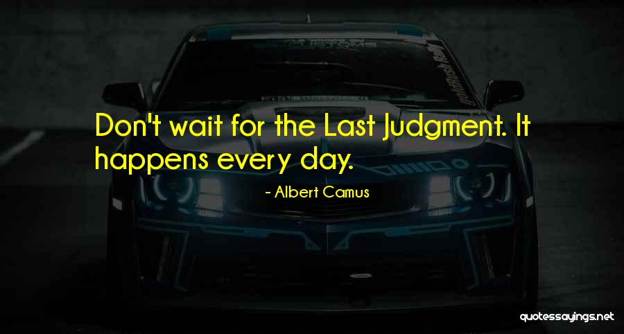 The Last Judgment Quotes By Albert Camus The Last Judgment Quotes By Albert Camus