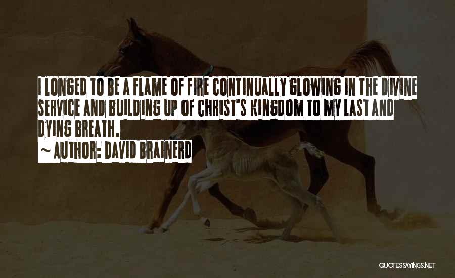 The Last Kingdom Quotes By David Brainerd