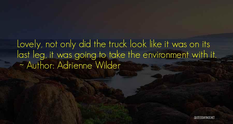 The Last Leg Quotes By Adrienne Wilder