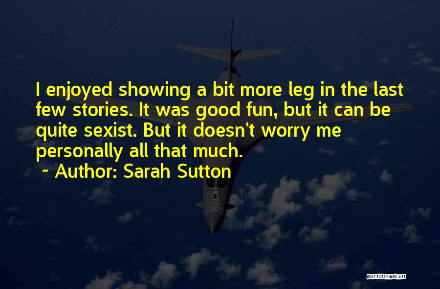 The Last Leg Quotes By Sarah Sutton