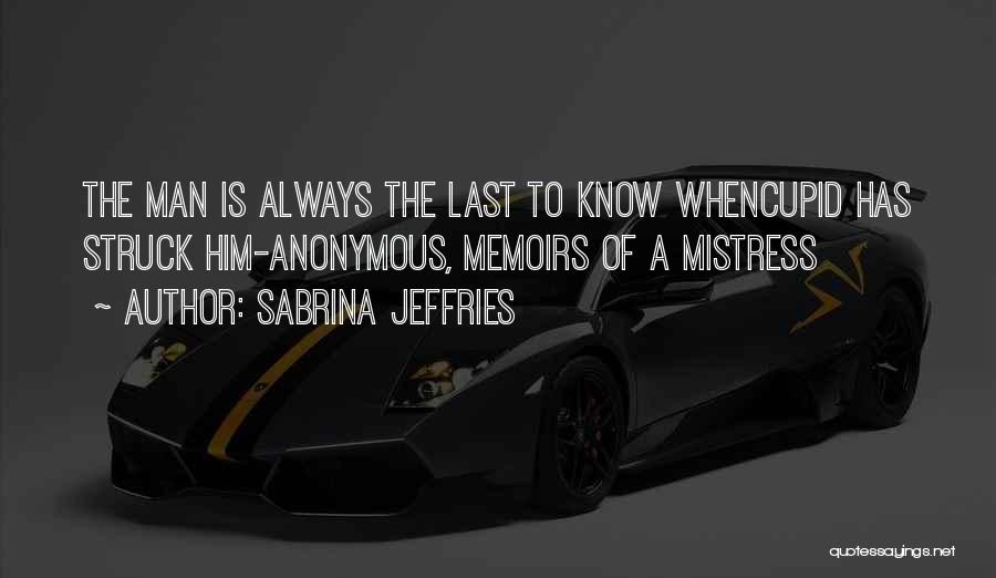 The Last Mistress Quotes By Sabrina Jeffries