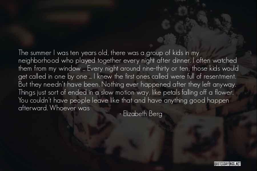 The Last Night Of Summer Quotes By Elizabeth Berg The Last Night Of Summer Quotes By Elizabeth Berg