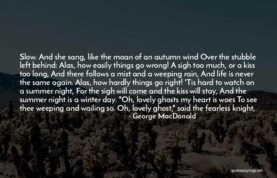 The Last Night Of Summer Quotes By George MacDonald The Last Night Of Summer Quotes By George MacDonald