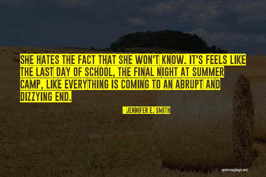 The Last Night Of Summer Quotes By Jennifer E. Smith The Last Night Of Summer Quotes By Jennifer E. Smith