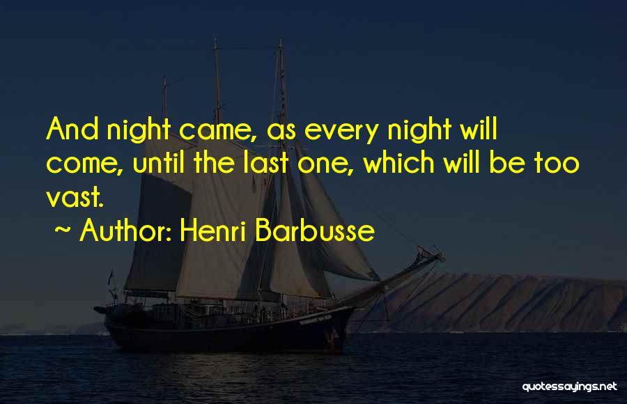 The Last Night Quotes By Henri Barbusse