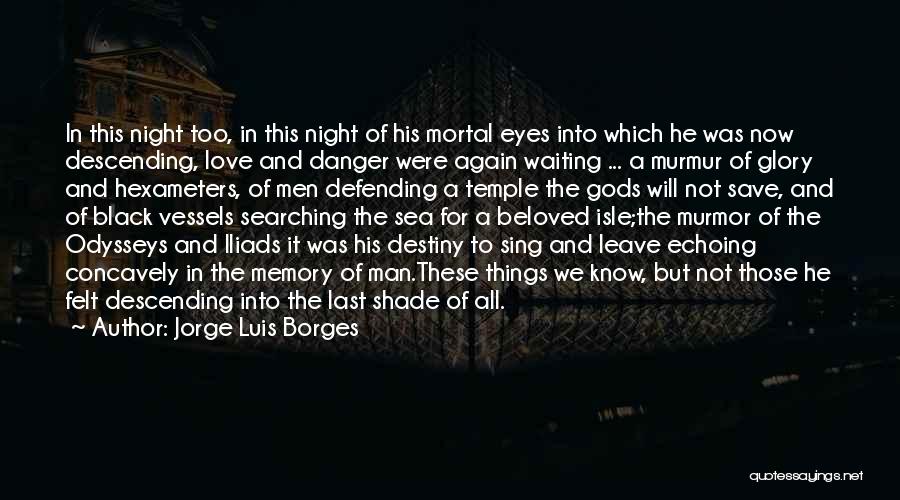 The Last Night Quotes By Jorge Luis Borges
