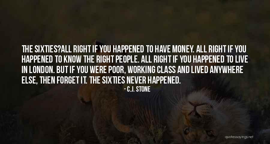 The Last Of The Hippies Quotes By C.J. Stone The Last Of The Hippies Quotes By C.J. Stone