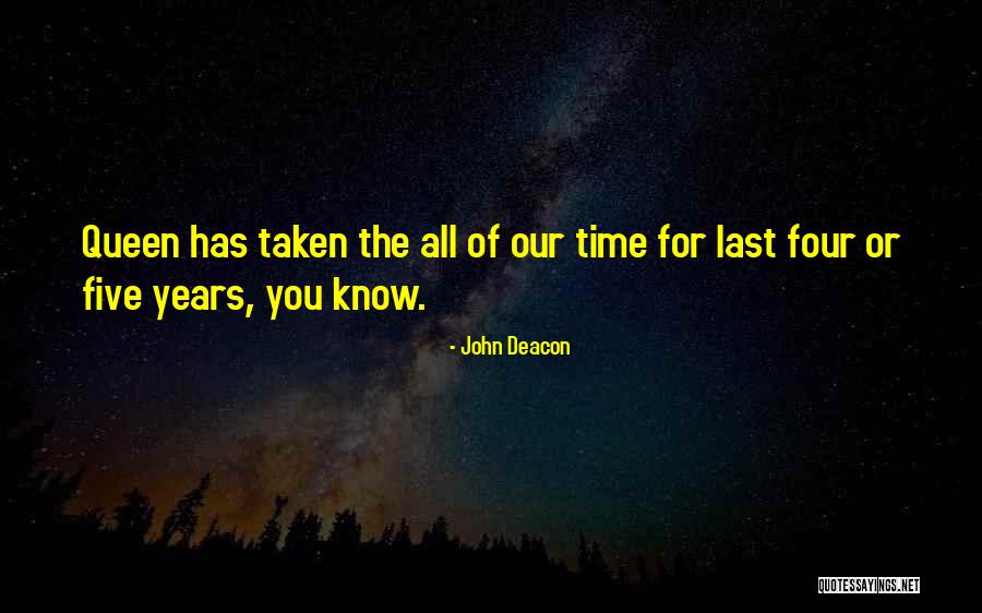 The Last Queen Quotes By John Deacon The Last Queen Quotes By John Deacon