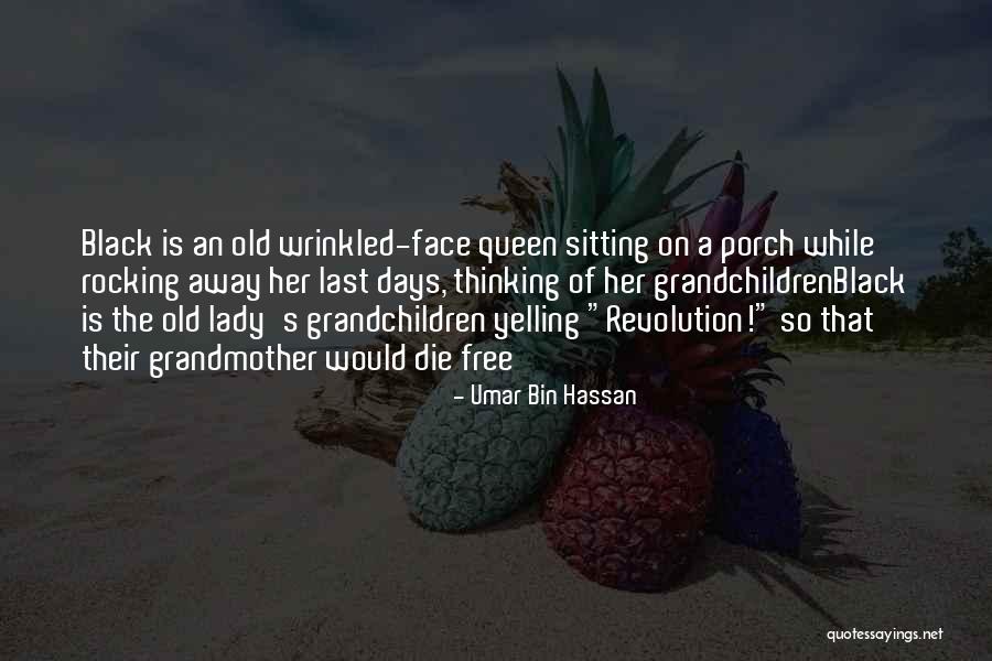 The Last Queen Quotes By Umar Bin Hassan The Last Queen Quotes By Umar Bin Hassan
