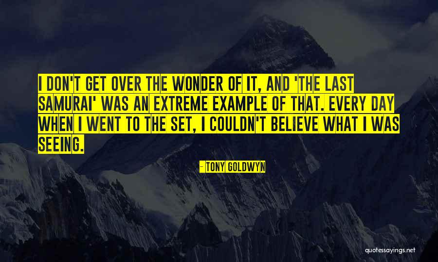 The Last Samurai Quotes By Tony Goldwyn The Last Samurai Quotes By Tony Goldwyn