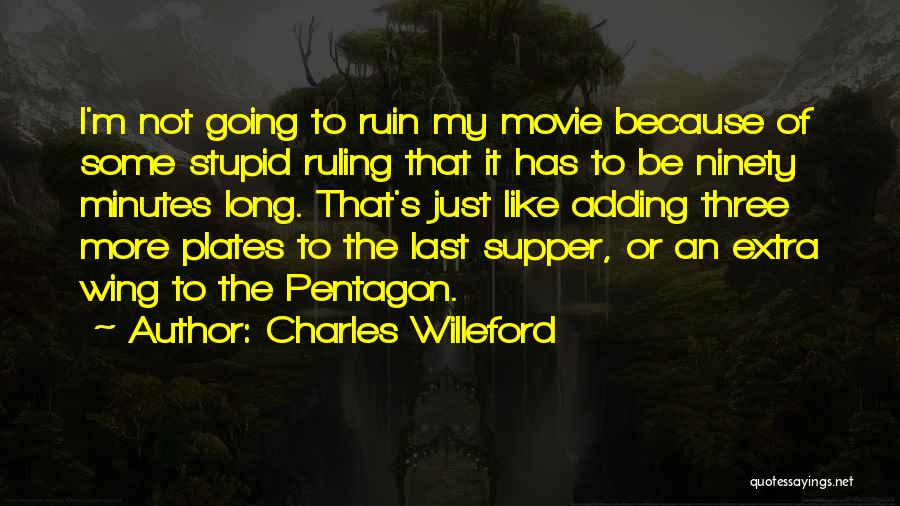 The Last Supper Movie Quotes By Charles Willeford