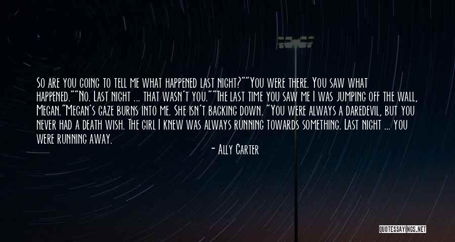 The Last Time I Saw You Quotes By Ally Carter The Last Time I Saw You Quotes By Ally Carter