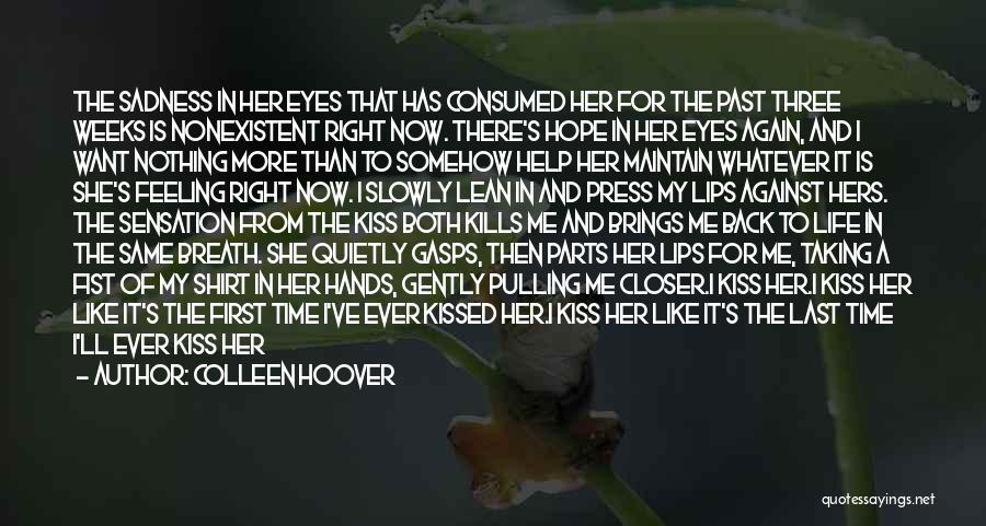 The Last Time We Kissed Quotes By Colleen Hoover The Last Time We Kissed Quotes By Colleen Hoover