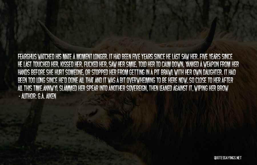The Last Time We Kissed Quotes By G.A. Aiken The Last Time We Kissed Quotes By G.A. Aiken