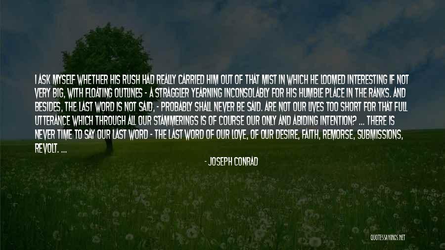 The Last Words Quotes By Joseph Conrad