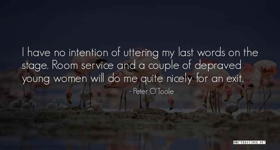 The Last Words Quotes By Peter O'Toole