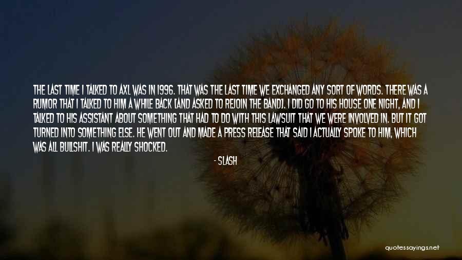 The Last Words Quotes By Slash