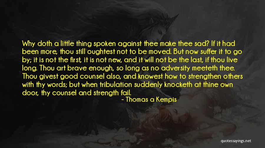 The Last Words Quotes By Thomas A Kempis