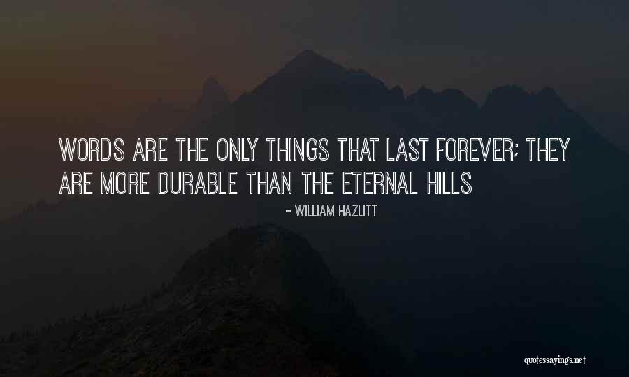 The Last Words Quotes By William Hazlitt