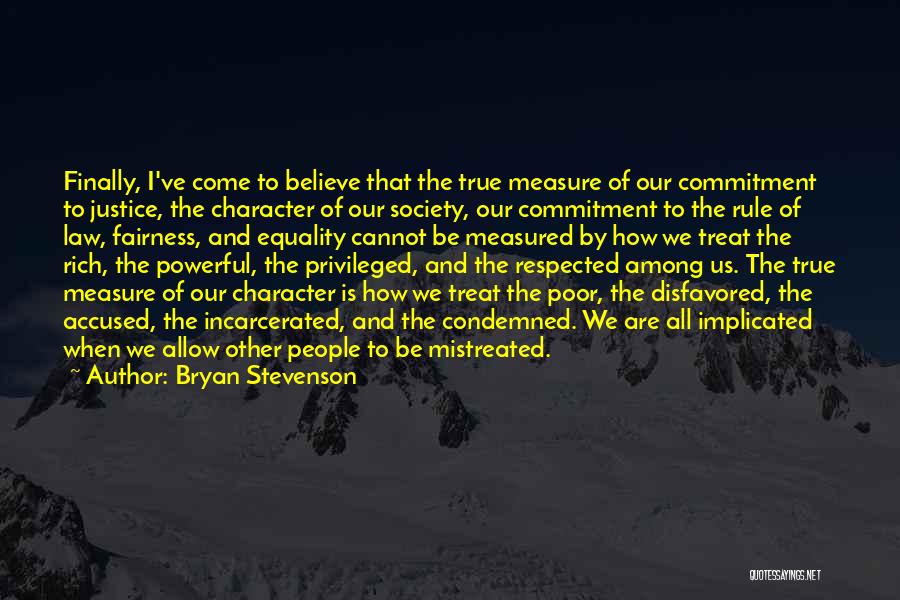 The Law And Justice Quotes By Bryan Stevenson