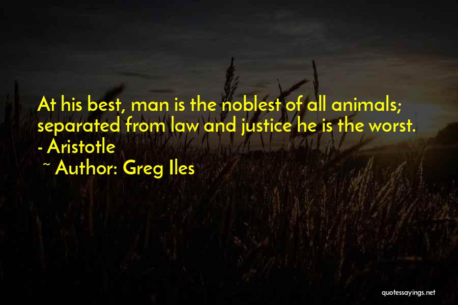 The Law And Justice Quotes By Greg Iles