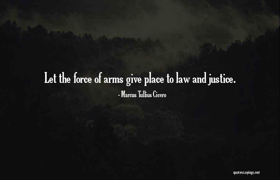 The Law And Justice Quotes By Marcus Tullius Cicero