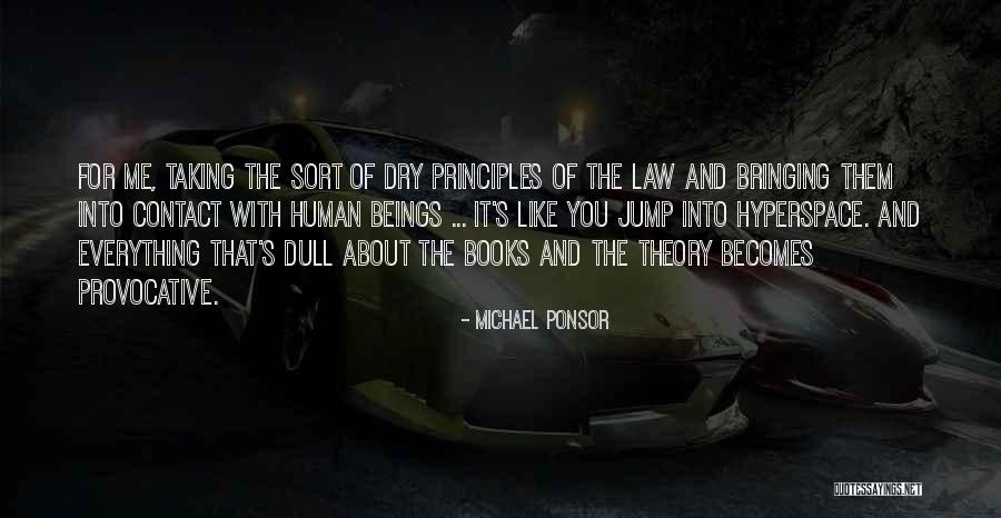 The Law And Justice Quotes By Michael Ponsor