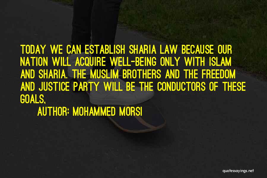 The Law And Justice Quotes By Mohammed Morsi