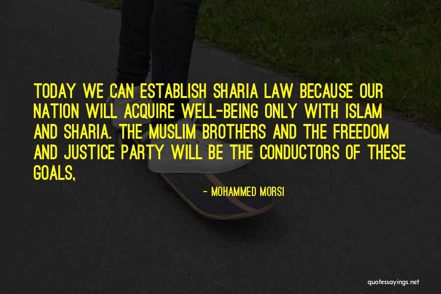 The Law And Justice Quotes By Mohammed Morsi