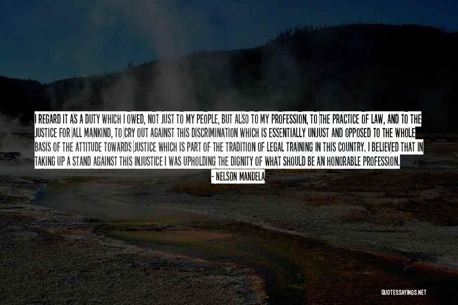 The Law And Justice Quotes By Nelson Mandela