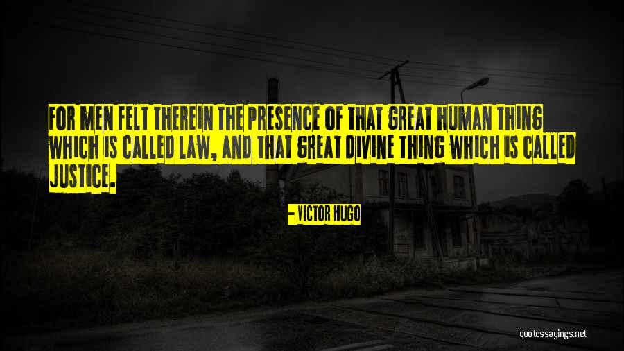 The Law And Justice Quotes By Victor Hugo