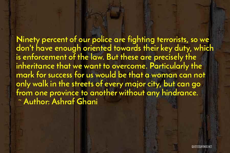 The Law Enforcement Quotes By Ashraf Ghani