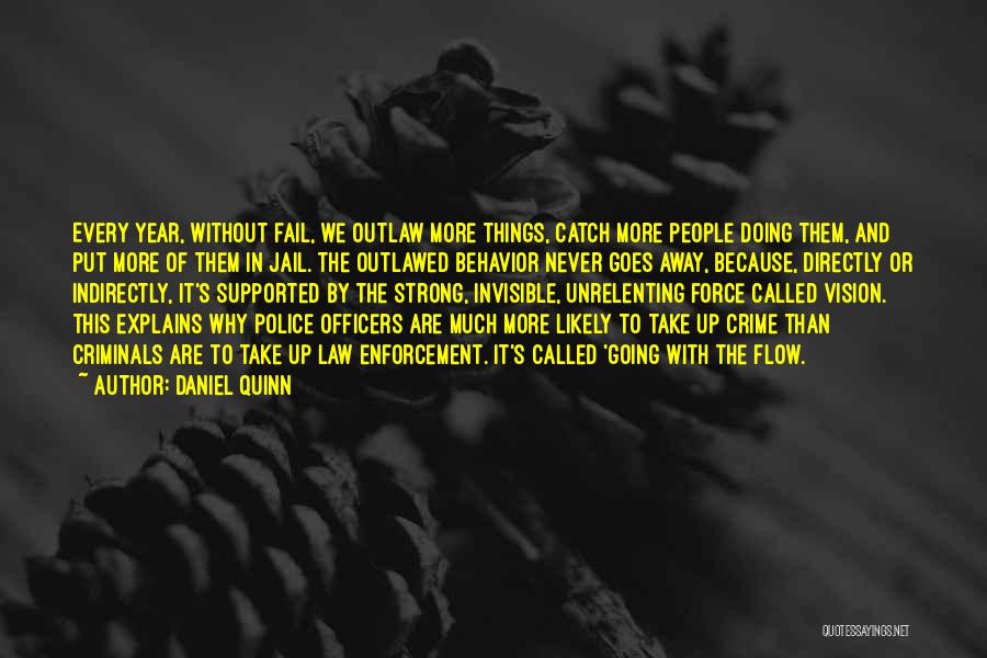 The Law Enforcement Quotes By Daniel Quinn