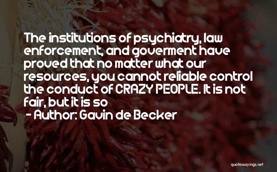 The Law Enforcement Quotes By Gavin De Becker