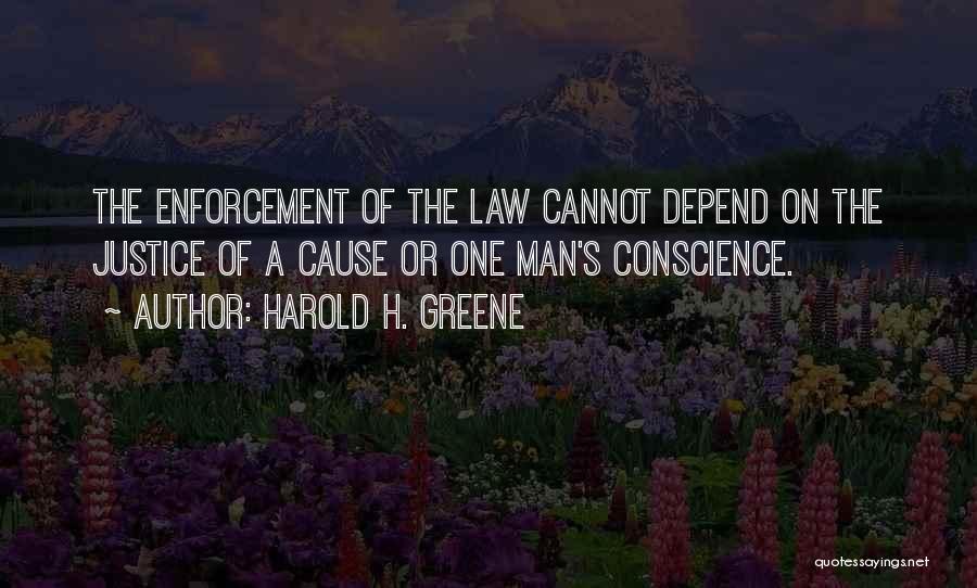 The Law Enforcement Quotes By Harold H. Greene